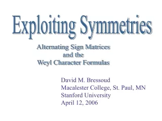 Exploiting Symmetries