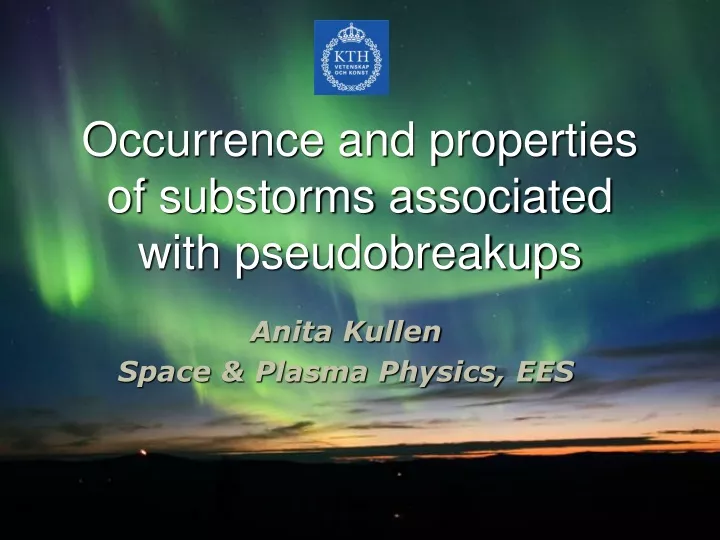 occurrence and properties of substorms associated with pseudobreakups