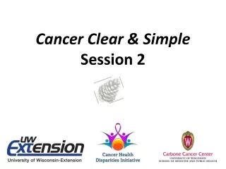 Cancer Clear &amp; Simple Session 2