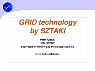 GRID technolo gy by  SZTAKI