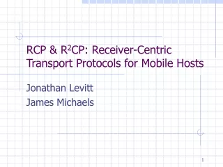 RCP &amp; R 2 CP: Receiver-Centric Transport Protocols for Mobile Hosts