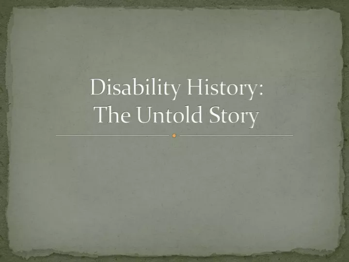 disability history the untold story