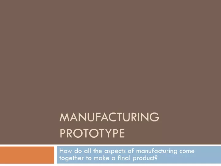 manufacturing prototype