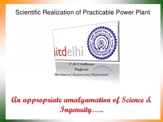 Scientific Realization of Practicable Power Plant