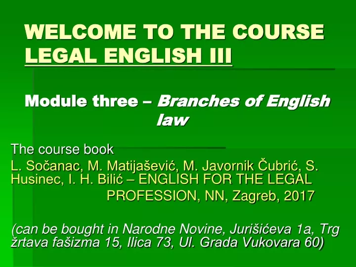 welcome to the course legal english iii module three branches of english law