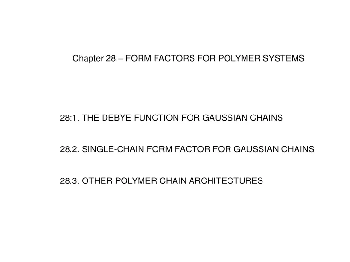 chapter 28 form factors for polymer systems
