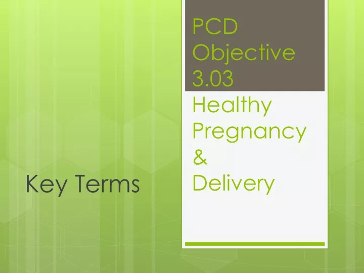 pcd objective 3 03 healthy pregnancy delivery