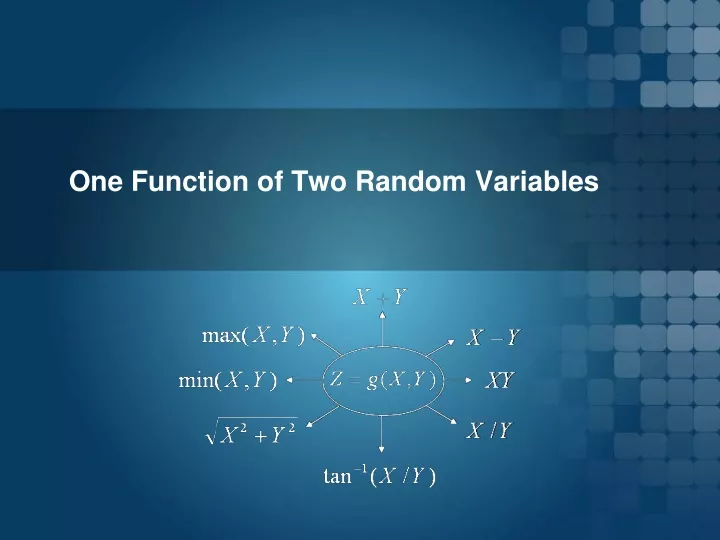one function of two random variables