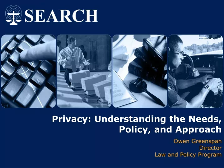 privacy understanding the needs policy and approach