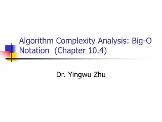 Algorithm Complexity Analysis: Big-O Notation  (Chapter 10.4)