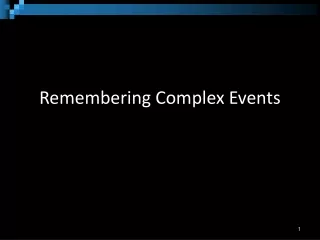 Remembering Complex Events