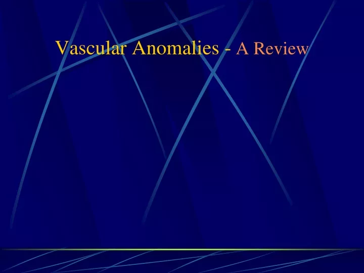 vascular anomalies a review