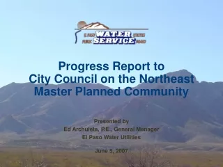 Progress Report to  City Council on the Northeast  Master Planned Community