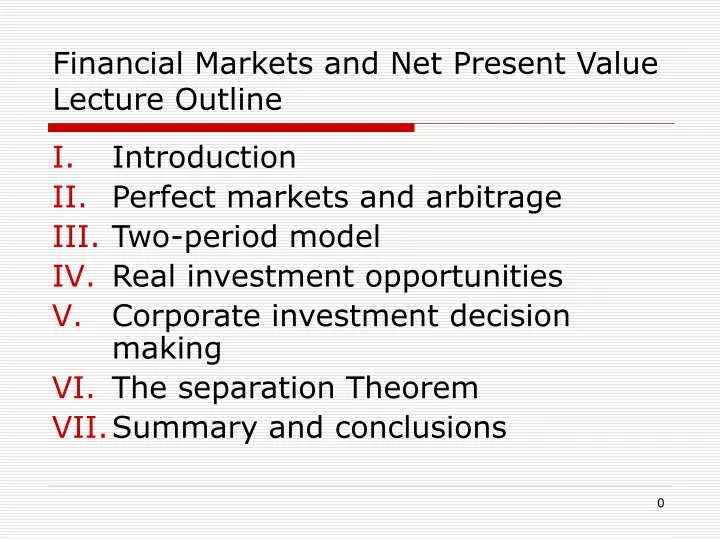 financial markets and net present value lecture outline