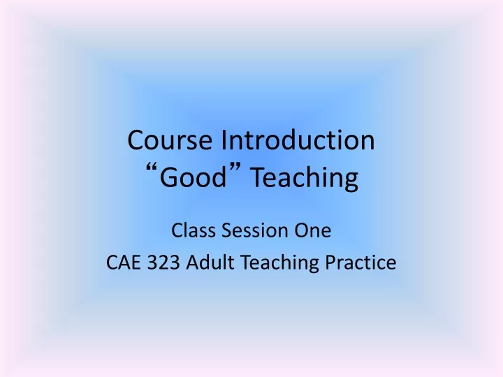 course introduction good teaching