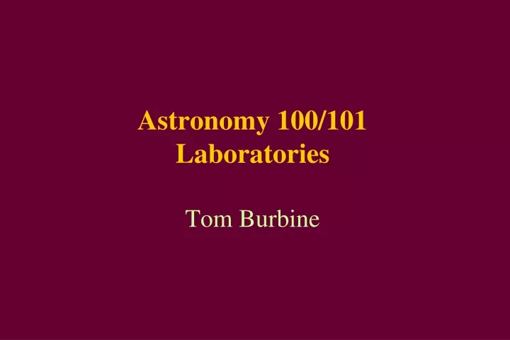 astronomy 100 101 laboratories tom burbine