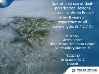 The French metropolitan radar network  Demonstrated benefits of polarimetry at X / C / S bands