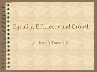 Equality, Efficiency and Growth