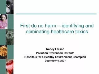 First do no harm – identifying and eliminating healthcare toxics