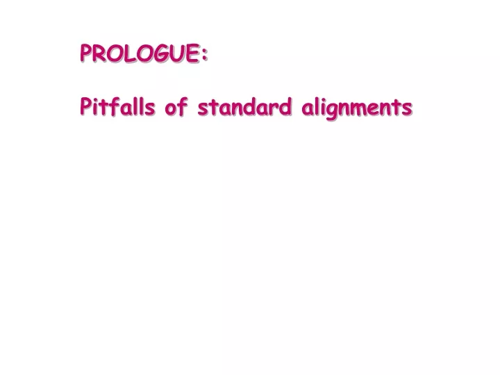 prologue pitfalls of standard alignments