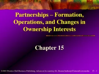 Partnerships – Formation, Operations, and Changes in Ownership Interests