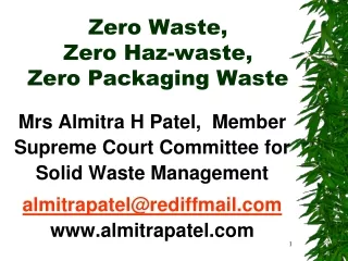 Zero Waste,  Zero Haz-waste,  Zero Packaging Waste