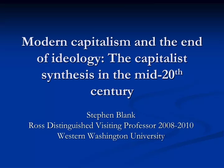 modern capitalism and the end of ideology the capitalist synthesis in the mid 20 th century