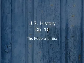 U.S. History Ch. 10