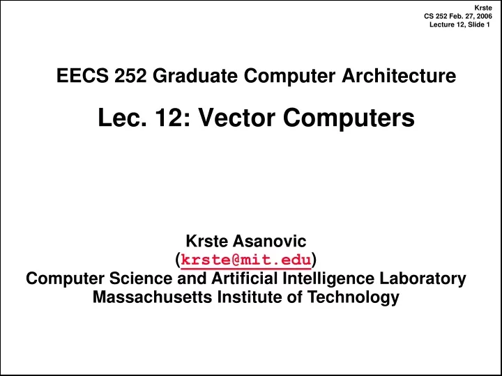 eecs 252 graduate computer architecture lec 12 vector computers