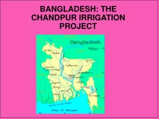 BANGLADESH: THE CHANDPUR IRRIGATION PROJECT