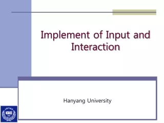 Implement of Input and Interaction