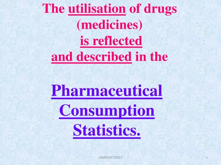 the utilisation of drugs medicines is reflected and described in the