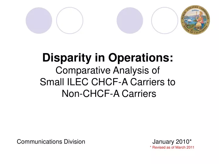 disparity in operations comparative analysis of small ilec chcf a carriers to non chcf a carriers