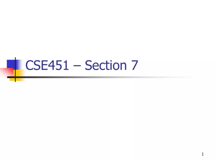 cse451 section 7