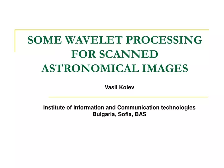 some wavelet processing for scanned astronomical images