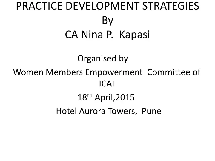 practice development strategies by ca nina p kapasi