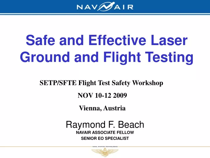 safe and effective laser ground and flight testing