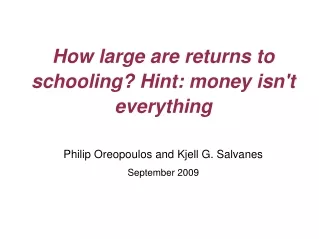 How large are returns to schooling? Hint: money isn't everything