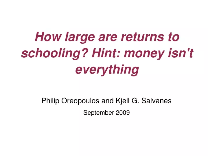 how large are returns to schooling hint money