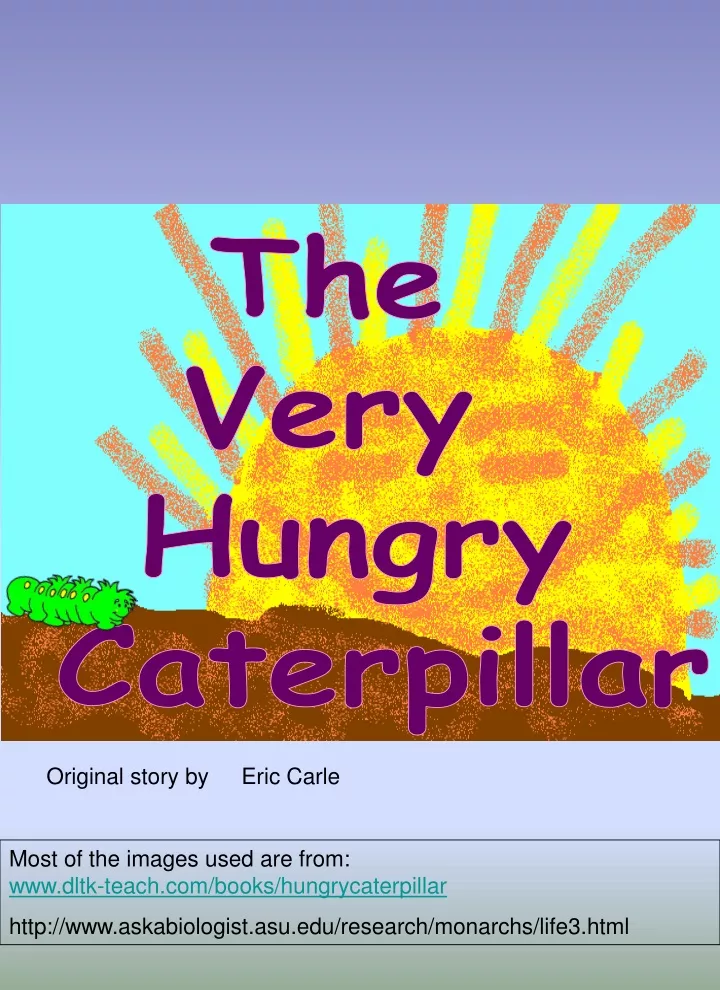 the very hungry caterpillar