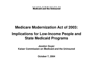 Medicare Modernization Act of 2003: Implications for Low-Income People and State Medicaid Programs