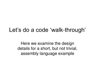 Let’s do a code ‘walk-through’