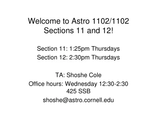 Welcome to Astro 1102/1102 Sections 11 and 12!