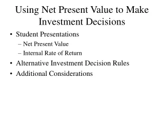 Using Net Present Value to Make Investment Decisions