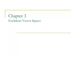Chapter 3 Euclidean Vector Spaces