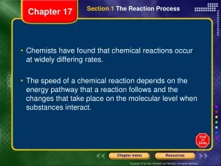 Chemists have found that chemical reactions occur at widely differing rates.