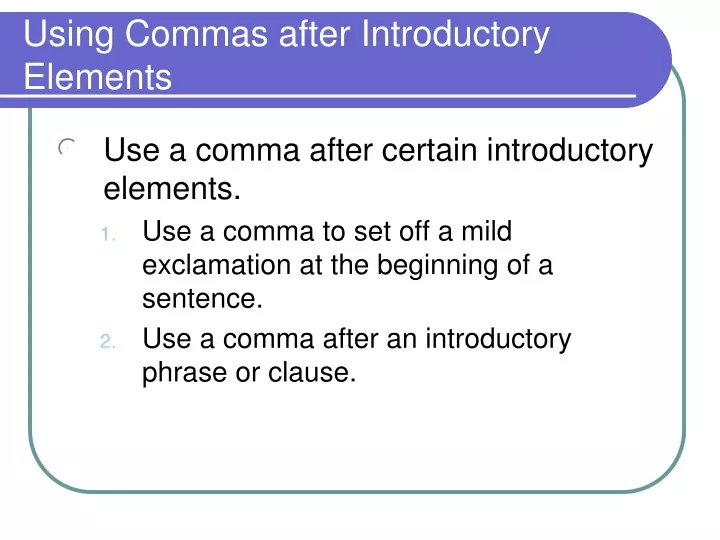 using commas after introductory elements
