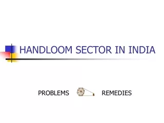 HANDLOOM SECTOR IN INDIA