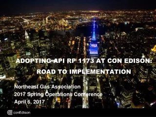 ADOPTING API RP 1173 AT CON EDISON: ROAD TO IMPLEMENTATION