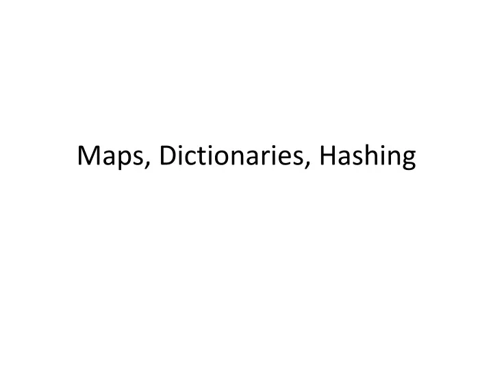 maps dictionaries hashing